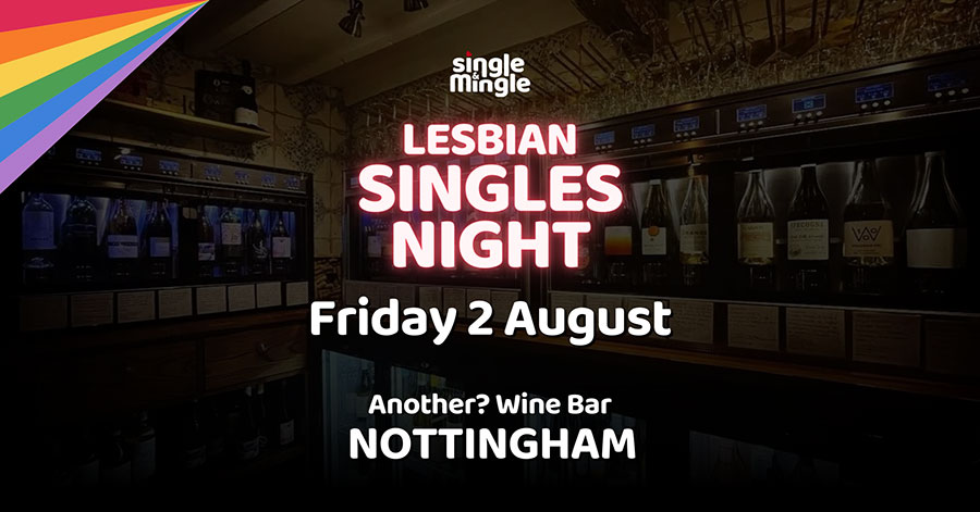 Lesbian Singles Night - Friday 2 August at Another? Wine Bar, Nottingham